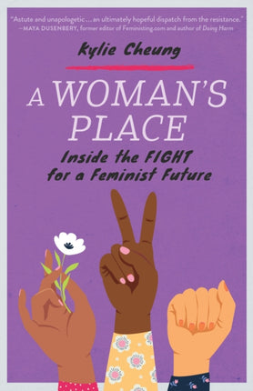 A Woman's Place: Inside the Fight for a Feminist Future