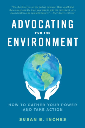 Advocating for the Environment: How to Gather Your Power and Take Action