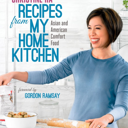 Recipes from My Home Kitchen: Asian and American Comfort Food from the Winner of MasterChef Season 3 on FOX: A Cookbook