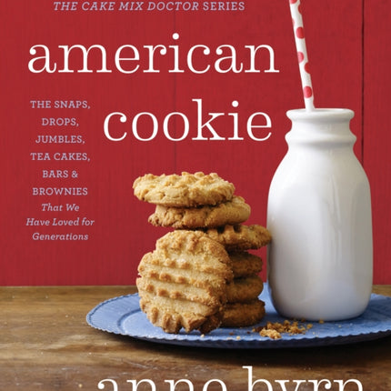 American Cookie: The Snaps, Drops, Jumbles, Tea Cakes, Bars and Brownies That We Have Loved for Generations