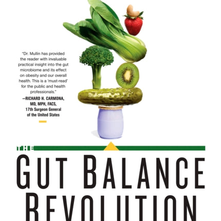 The Gut Balance Revolution: Boost Your Metabolism, Restore Your Inner Ecology, and Lose the Weight for Good!