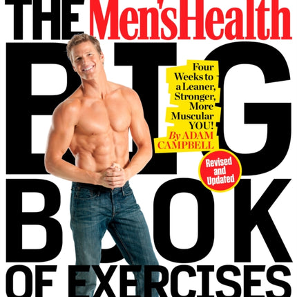 The Men's Health Big Book of Exercises: Four Weeks to a Leaner, Stronger, More Muscular You!