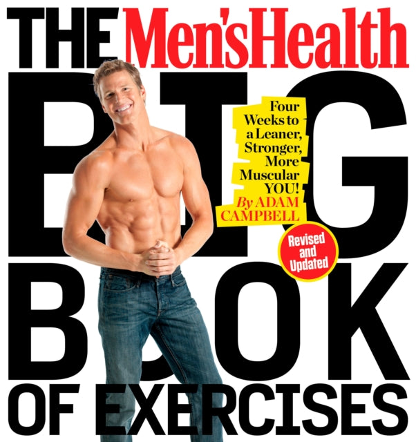 The Men's Health Big Book of Exercises: Four Weeks to a Leaner, Stronger, More Muscular You!