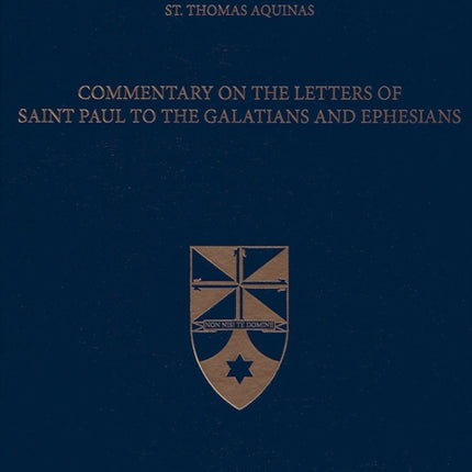 Commentary on the Letters of Saint Paul to the Galatians and Ephesians