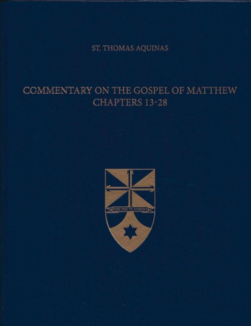 Commentary on the Gospel of Matthew Chapters 1328