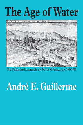 The Age of Water: The Urban Environment in the