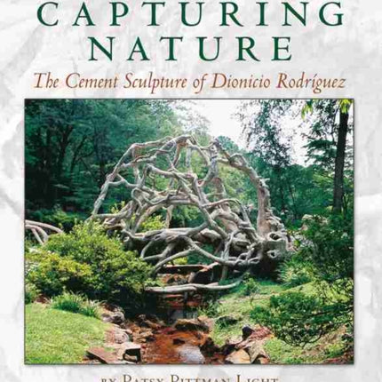 Capturing Nature: The Cement Sculpture of Dionicio Rodríguez 
