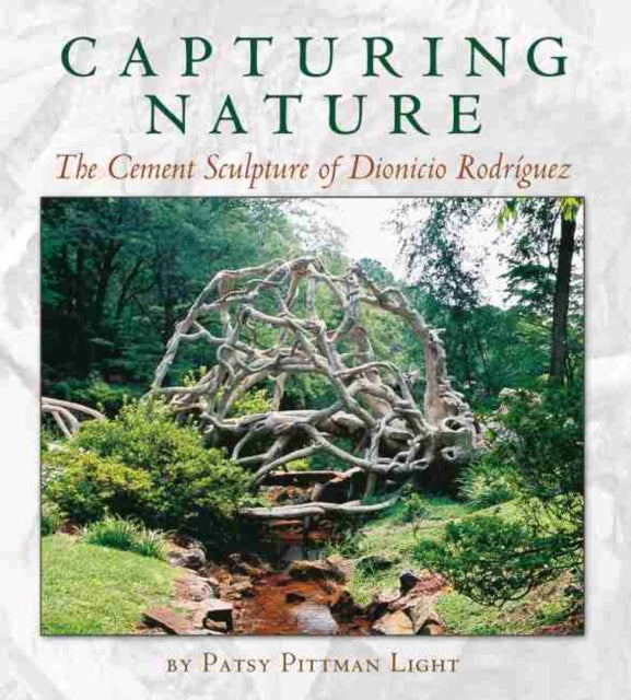 Capturing Nature: The Cement Sculpture of Dionicio Rodríguez 