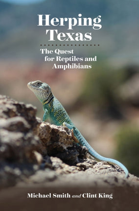 Herping Texas: The Quest for Reptiles and