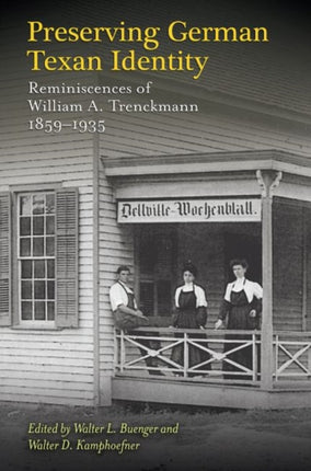 Preserving German Texan Identity: Reminiscences