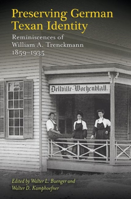 Preserving German Texan Identity: Reminiscences
