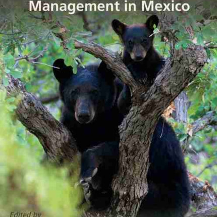 Wildlife Ecology and Management in Mexico