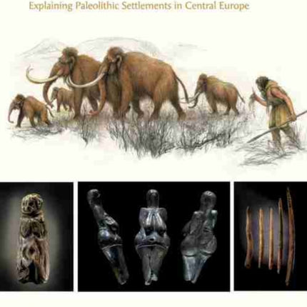 Dolní Vestonice–Pavlov: Explaining Paleolithic