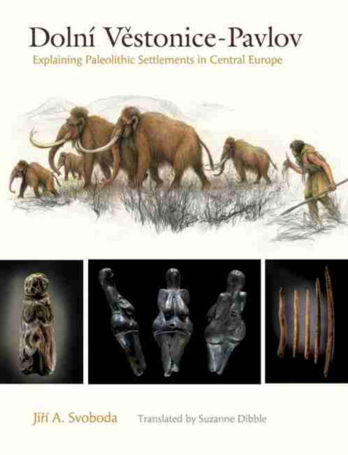 Dolní Vestonice–Pavlov: Explaining Paleolithic