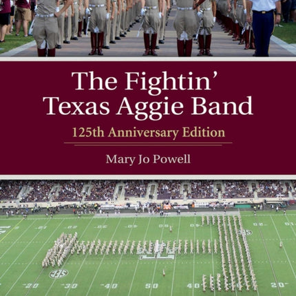 The Fightin' Texas Aggie Band: 125th Anniversary