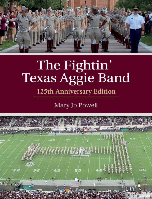 The Fightin' Texas Aggie Band: 125th Anniversary Edition