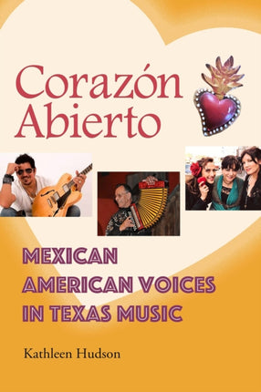 Corazón Abierto: Mexican American Voices in Texas