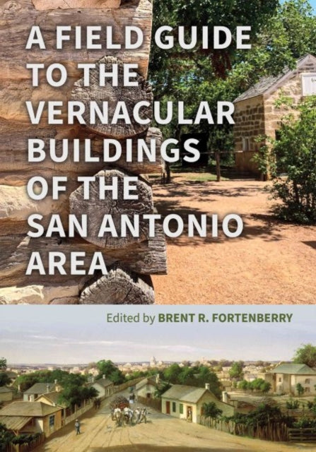 A Field Guide to the Vernacular Buildings of the