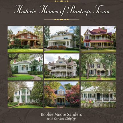 Historic Homes of Bastrop, Texas Volume 23