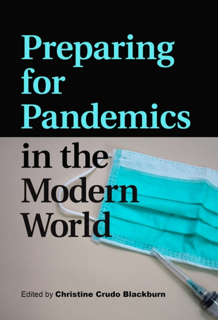 Preparing for Pandemics in the Modern World