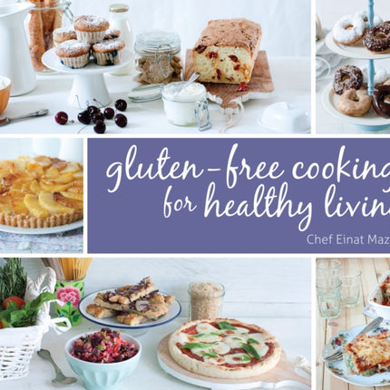 Gluten-Free Cooking for Healthy Living
