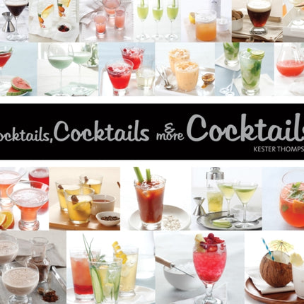 Cocktails, Cocktails & More Cocktails