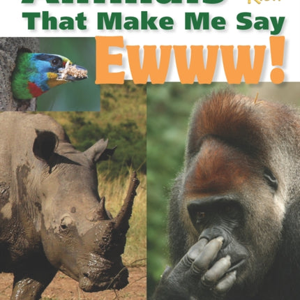 Animals That Make Me Say Ewww! (National Wildlife Federation)