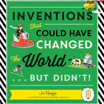 Inventions That Could Have Changed the World...But Didn't!