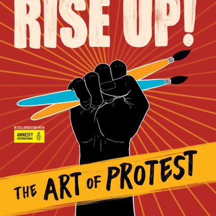 Rise Up! The Art of Protest