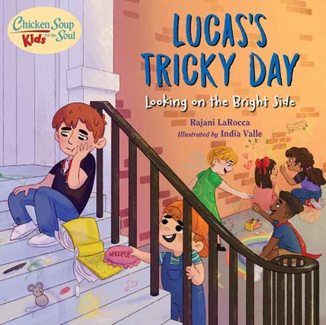 Chicken Soup For the Soul KIDS: Lucas's Tricky Day: Looking on the Bright Side