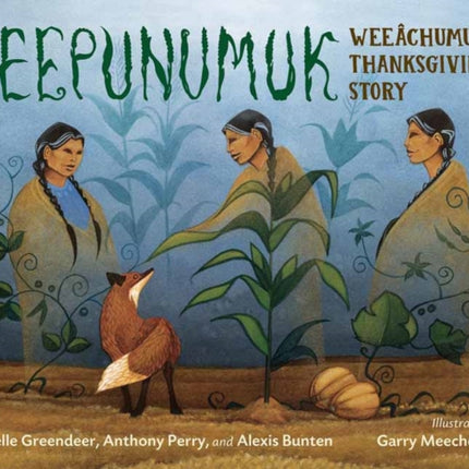 Keepunumuk: Weeâchumun's Thanksgiving Story 