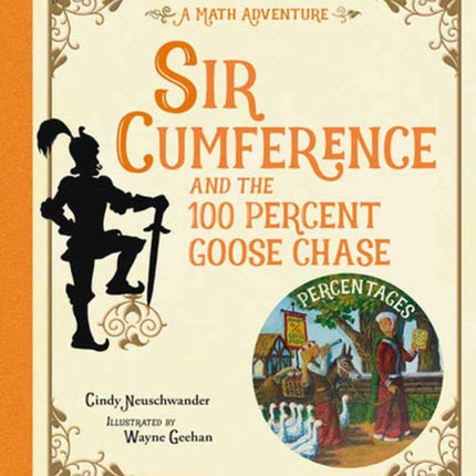 Sir Cumference and the 100 PerCent Goose Chase