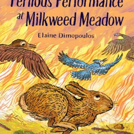 The Perilous Performance at Milkweed Meadow