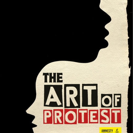 The Art of Protest: A Visual History of Dissent