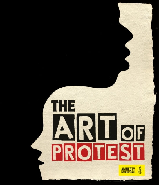 The Art of Protest: A Visual History of Dissent and Resistance