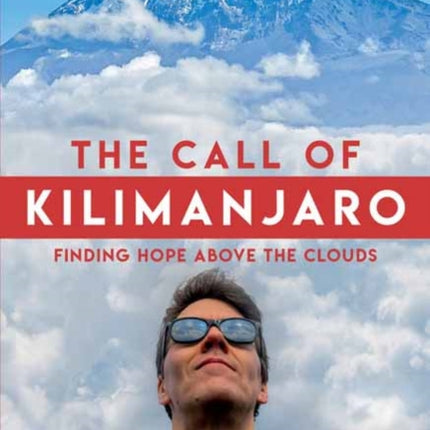 The Call of Kilimanjaro: Finding Hope Above the Clouds