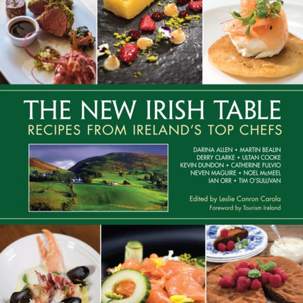 The New Irish Table: Recipes from Ireland's Top Chefs