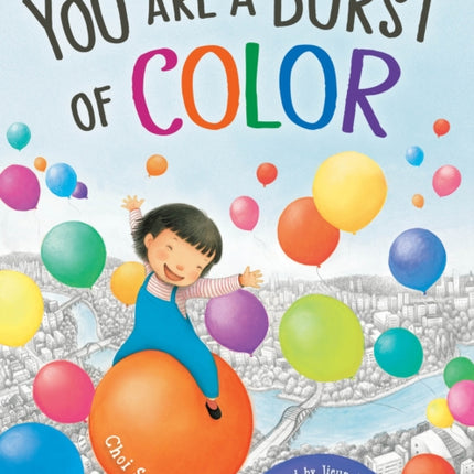 You Are a Burst of Color