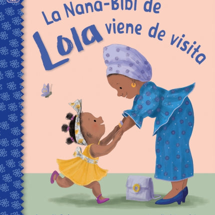 La NanaBibi de Lola viene de visita