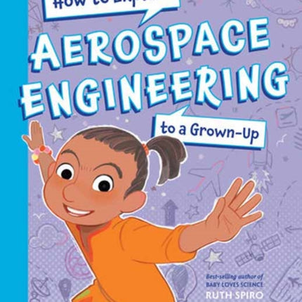 How To Explain Aerospace Engineering to a GrownUp