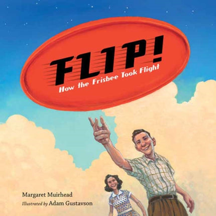 Flip How the Frisbee Took Flight