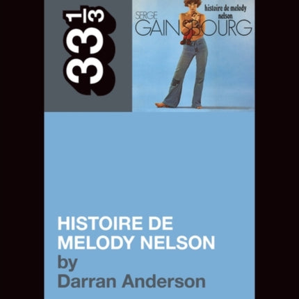 Serge Gainsbourg's Histoire de Melody Nelson