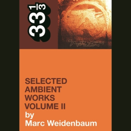 Aphex Twin's Selected Ambient Works Volume II