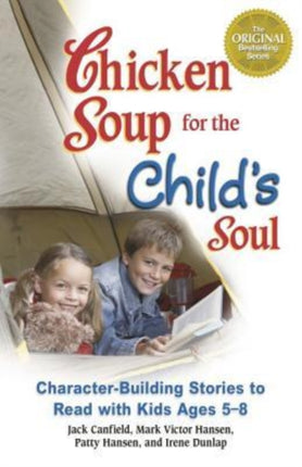 Chicken Soup for the Child's Soul: Character-Building Stories to Read with Kids Ages 5-8