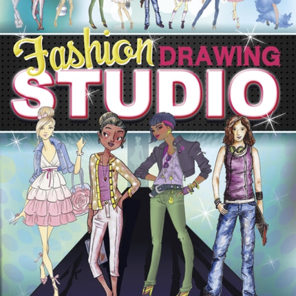 Fashion Drawing Studio: A Guide to Sketching Stylish Fashions