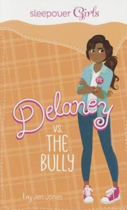 Sleepover Girls: Delaney vs. the Bully