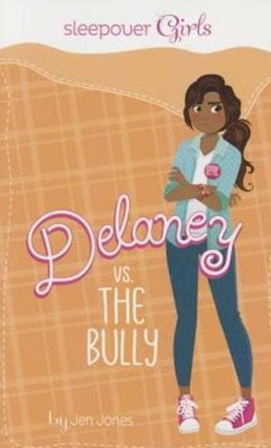 Sleepover Girls: Delaney vs. the Bully