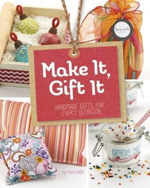 Make It, Gift It: Handmade Gifts for Every Occasion