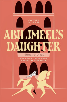 Abu Jmeels Daughter  Other Stories