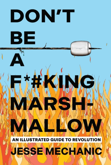 Dont Be a Fcking Marshmallow